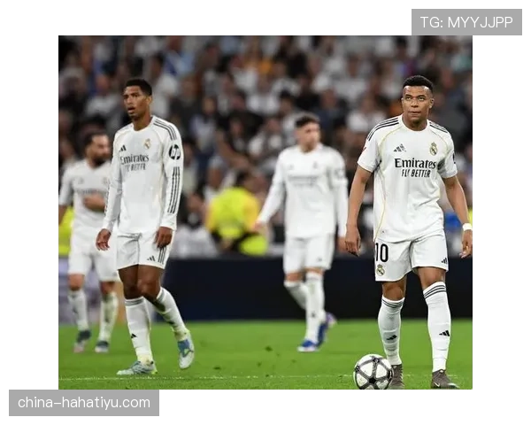 皇马星光熠熠却整体连接断裂，攻防协同稳定性面临考验